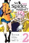 Okina Baba, Baba Okina, Asahiro Kakashi, Baba Okina, Bianca Pistillo - So I'm a Spider, So What?, Vol. 2 (manga)