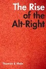Thomas Main, Thomas J Main, Thomas J. Main, Main Thomas J. - The Rise of the Alt-right
