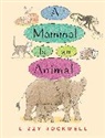 Lizzy Rockwell - A Mammal is an Animal