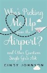 Cindy Johnson - Who's Picking Me Up from the Airport?