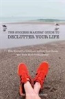 The Success Makers - The Success Makers' Guide to Declutter Your Life
