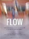 Patricia Brown, Patricia (Kingston University Brown, Patricia Lara-Betancourt, Gini (University of Melbourne Lee, Penny Sparke, Penny (Kingston University Sparke... - Flow: Interior, Landscape and Architecture in the Era of Liquid Modernity