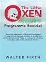 Walter Firth - The Little Oxen Programme Booklet