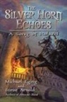 Steve Arnold, Michael Eging, Michael/ Arnold Eging - The Silver Horn Echoes