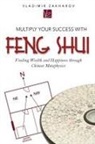 Vladimir Zakharov - Multiply Your Success With Feng Shui