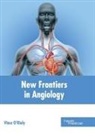 Vince O'Riely - New Frontiers in Angiology