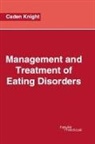 Caden Knight - Management and Treatment of Eating Disorders