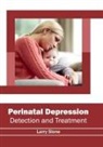 Larry Stone - Perinatal Depression