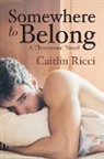 Caitlin Ricci - Somewhere to Belong