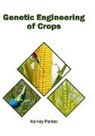 Harvey Parker - Genetic Engineering of Crops