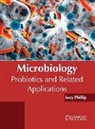 Lucy Phillip - Microbiology: Probiotics and Related Applications