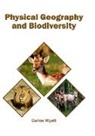 Carlos Wyatt - Physical Geography and Biodiversity