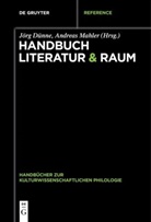 Jör Dünne, Jörg Dünne, MAHLER, Mahler, Andreas Mahler - Handbuch Literatur & Raum