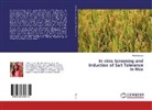Rima Kumari - In vitro Screening and Induction of Salt Tolerance in Rice
