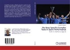 Dr Souhail Hermassi, Dr. Souhail Hermassi, Souhail Hermassi - The New Specific-Complex Tests in Sport Performance