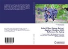 Koyya Chennaiah, Katik Khalindar Basha, Katika Khalindar Basha - Role Of Red Grape Extract Against Nicotine With Reference To Aging