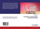 Sandee Kautish, Sandeep Kautish, Navdeep Kochhar - Handbook of Social Media Enabled Marketing