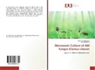 Bernard Rodrigues, Bernard F Rodrigues, Bernard F. Rodrigues, K M Rodrigues, K. M. Rodrigues, K.M. Rodrigues - Monoxenic Culture of AM fungus Glomus clarum