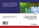 P A Azeez, P. A. Azeez, P.A. Azeez, P Nikhil Raj, P P Nikhil Raj, P. P. Nikhil Raj... - Environmental change analysis of a river basin in Western Ghats, India
