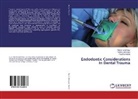 Pratibh Handa, Pratibha Handa, Harsimranji Kaur, Harsimranjit Kaur, Pardee Mahajan, Pardeep Mahajan - Endodontic Considerations In Dental Trauma