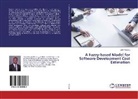 John Nwaiwu - A Fuzzy-based Model for Software Development Cost Estimation