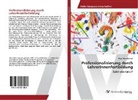 Alma Mannsberger - Professionalisierung durch LehrerInnenfortbildung