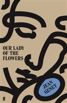 Jean Genet - Our Lady of the Flowers