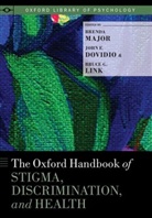 Brenda Major, Brenda (Distinguished Professor Major, John F. Dovidio, Dovidio John F., Bruce G. Link, Link Bruce G.... - Oxford Handbook of Stigma, Discrimination, and Health