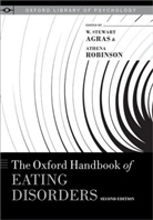 W. Stewart Agras, Athena Robinson, W. Stewart Agras, W.Stewart (Professor Emeritus of Psychiatry and Behavioral Sciences Agras, Agras W.Stewart, Athena Robinson... - The Oxford Handbook of Eating Disorders