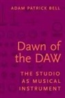 Adam G. (Assistant Professor of Music Educat Bell, Adam G. (Assistant Professor of Music Education Bell, adam patrick bell - Dawn of the Daw