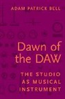 Adam G. (Assistant Professor of Music Educat Bell, Adam Patrick Bell - Dawn of the Daw