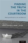 Henry Otgaar, Henry (Assistant Professor of Psychology a Otgaar, Henry (EDT)/ Howe Otgaar, Mark L. Howe, Howe Mark L., Henry Otgaar... - Finding the Truth in the Courtroom