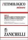 Manlio Cortelazzo, Paolo Zolli, M. A. Cortelazzo - L' etimologico minore. Dizionario etimologico della lingua italiana