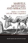 Timothy S. Jones, David A. Sprunger - Marvels, Monsters, and Miracles