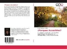 Bruna Gonçalves Heleno - ¿Parques Accesibles?