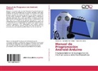 Rigoberto García, Salvado Hernández, Salvador Hernández, Osca Lira, Oscar Lira - Manual de Programación Android-Arduino