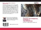 Vicente Valenzuela Osorio - Plantas alucinógenas, teología y neurociencias