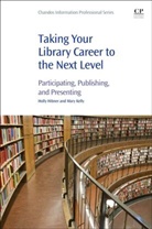 Holly Hibner, Holly (Adult Services Coordinator Hibner, Holly (Plymouth District Library) Hibner, Holly (Plymouth District Library) Kelly Hibner, Mary Kelly, Mary (Adult Services Librarian Kelly... - Taking Your Library Career to the Next Level