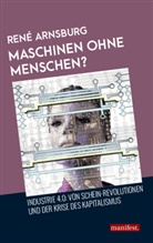 René Arnsburg - Maschinen ohne Menschen?