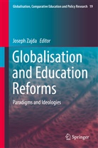 Joseph Zajda, Josep Zajda, Joseph Zajda - Globalisation and Education Reforms