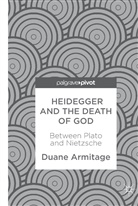 Duane Armitage - Heidegger and the Death of God