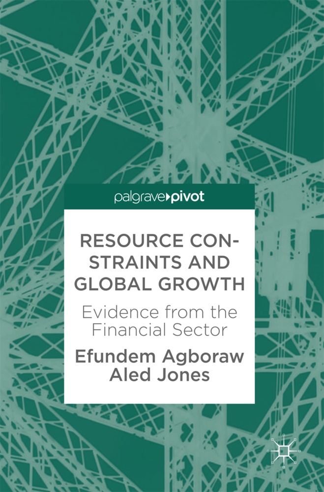 Efunde Agboraw, Efundem Agboraw, Aled Jones - Resource Constraints and Global Growth - Evidence from the Financial Sector