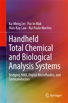 Man-Kay Law, Man-Kay et al Law, Ka-Men Lei, Ka-Meng Lei, Pui-I Mak, Pui-In Mak... - Handheld Total Chemical and Biological Analysis Systems