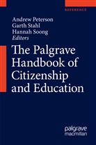 Andrew Peterson, Hannah Soong, Gart Stahl, Garth Stahl - The Palgrave Handbook of Citizenship and Education: The Palgrave Handbook of Citizenship and Education