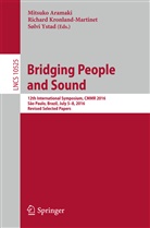 Mitsuko Aramaki, Richar Kronland-Martinet, Richard Kronland-Martinet, Sølvi Ystad - Bridging People and Sound