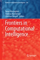 Christian Borgelt, Sanaz Mostaghim, Andrea Nürnberger, Andreas Nürnberger - Frontiers in Computational Intelligence