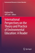 Giulian Reis, Giuliano Reis, Scott, Scott, Jeff Scott - International Perspectives on the Theory and Practice of Environmental Education: A Reader