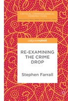 Stephen Farrall - Re-Examining The Crime Drop