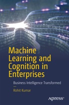Rohit Kumar - Machine Learning and Cognition in Enterprises