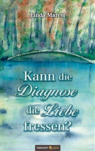 Linda Marest, Linda Marest - Kann die Diagnose die Liebe fressen?